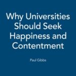 Why Universities Should Seek Happiness and Contentment