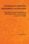 Antiracist Writing Assessment Ecologies: Teaching and Assessing Writing for a Socially Just Future, Perspectives on Writing
