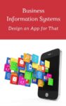 Business Information Systems: Design an App for That