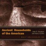 Ancient Households of the Americas: Conceptualizing What Households Do