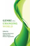 Genre in a Changing World: Perspectives on Writing
