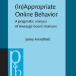 (In)Appropriate Online Behavior: A pragmatic analysis of message board relations
