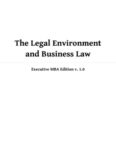 The Legal Environment and Business Law: Executive M.B.A. Edition, v. 1.0