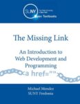 The Missing Link: An Introduction to Web Development and Programming