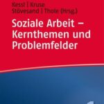 Soziale Arbeit – Kernthemen und Problemfelder