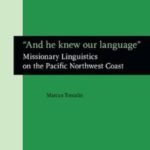 "And he knew our language": Missionary Linguistics on the Pacific Northwest Coast