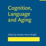 Cognition, Language and Aging