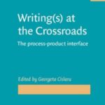 Writing(s) at the Crossroads: The process–product interface