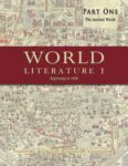 World Literature I: Beginnings to 1650, Part One, The Ancient World