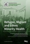 Refugee, Migrant and Ethnic Minority Health