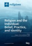 Religion and The individual: Belief, Practice, and Identity