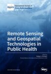 Remote Sensing and Geospatial Technologies in Public Health