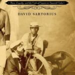 Ever Faithful: Race, Loyalty and the Ends of Empire in Spanish Cuba