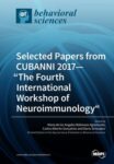 Selected Papers from CUBANNI 2017—“The Fourth International Workshop of Neuroimmunology”