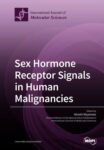 Sex Hormone Receptor Signals in Human Malignancies