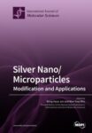 Silver Nano/Microparticles: Modification and Applications