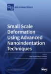 Small Scale Deformation using Advanced Nanoindentation Techniques