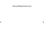 Reassembling Democracy: Ritual as Cultural Resource
