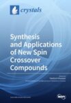 Synthesis and Applications of New Spin Crossover Compounds