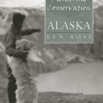 Pioneering Conservation in Alaska