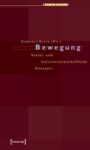 Bewegung: Sozial- und kulturwissenschaftliche Konzepte