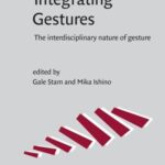 Integrating Gestures: The Interdisciplinary Nature of Gesture