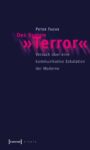 Das System »Terror«: Versuch über eine kommunikative Eskalation der Moderne