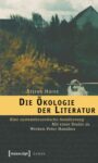 Die Ökologie der Literatur: Eine systemtheoretische Annäherung. Mit einer Studie zu Werken Peter Handkes