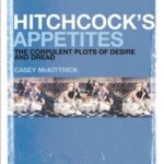 Hitchcock's Appetites: The Corpulent Plots of Desire and Dread