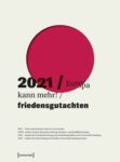 Friedensgutachten 2021: Europa kann mehr!
