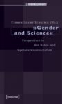 »Gender and Science«: Perspektiven in den Natur- und Ingenieurwissenschaften