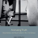 Animating Truth: Documentary and Visual Culture in the 21st Century