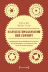 Hilfeleistungssysteme der Zukunft: Analysen des Deutschen Roten Kreuzes zur Aufrechterhaltung von Alltagssystemen für die Krisenbewältigung