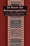 Im Strom der Bewegungsbilder: Film-, Bildungs- und Pflegeprozesse ausgehend von Michael Hanekes »Liebe«