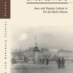 Entangled Entertainers: Jews and Popular Culture in Fin-de-Siècle Vienna