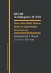 Jahrbuch für Kulturpolitik 2019/20: Thema: Kultur. Macht. Heimaten. Heimat als kulturpolitische Herausforderung
