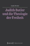 Judith Butler und die Theologie der Freiheit