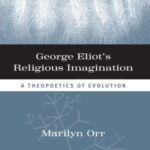 George Eliot's Religious Imagination: A Theopoetical Evolution