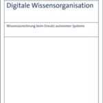 Digitale Wissensorganisation: Wissenszurechnung beim Einsatz autonomer Systeme