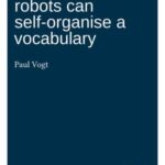 How Mobile Robots Can Self-Organise a Vocabulary
