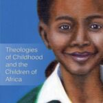 Theologies of Childhood and the Children of Africa