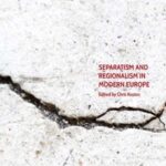 Separatism and Regionalism in Modern Europe