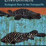 Empire and Environment: Ecological Ruin in the Transpacific