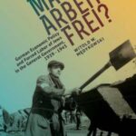 Macht Arbeit Frei?: German Economic Policy and Forced Labor of Jews in the General Government, 1939-1943