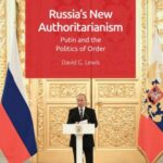 Russia's New Authoritarianism: Putin and the Politics of Order