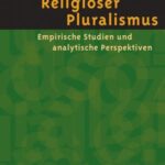 Religiöser Pluralismus: Empirische Studien und analytische Perspektiven
