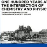 One Hundred Years at the Intersection of Chemistry and Physics: The Fritz Haber Institute of the Max Planck Society 1911-2011