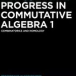 Progress in Commutative Algebra 1: Combinatorics and Homology