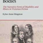 Articulating Bodies: The Narrative Form of Disability and Illness in Victorian Fiction