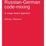 Explaining Russian-German code-mixing: A usage-based approach